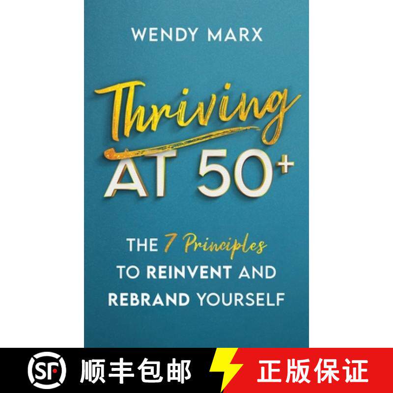 【3-4周达】Thriving at 50+: The 7 Principles to Rebrand and Reinvent Yourself [9781641376037]