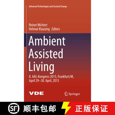 【3-4周达】Ambient Assisted Living: 8. Aal-Kongress 2015, Frankfurt/M, April 29-30. April, 2015 (Soft... [9783319799377]