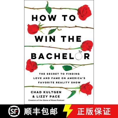 【3-4周达】How to Win The Bachelor: The Secret to Finding Love and Fame on America's Favorite Reality... [9781982172954]