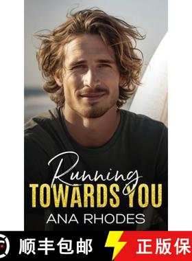 【3-4周达】Running Towards You: A best friend's brother second chance romance [9781964214030]