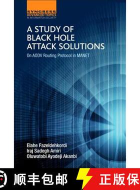 【3-4周达】A Study of Black Hole Attack Solutions: On AODV Routing Protocol in MANET [9780128053676]