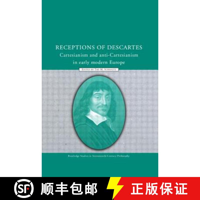 【3-4周达】Receptions of Descartes: Cartesianism and Anti-Cartesianism in Early Modern Europe [9780415849258]