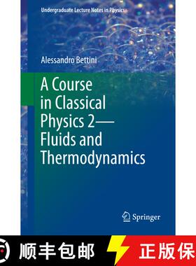 【3-4周达】A Course in Classical Physics 2--Fluids and Thermodynamics (1st ed. 2016) (1st ed. 2016) (... [9783319306858]
