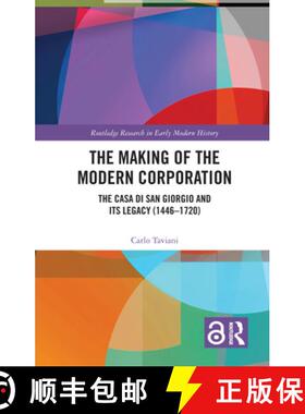 【3-4周达】The Making of the Modern Corporation: The Casa di San Giorgio and its Legacy (1446-1720) [9781032198927]