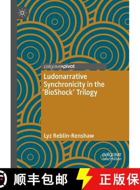 【3-4周达】Ludonarrative Synchronicity in the 'BioShock' Trilogy [9783030638702]