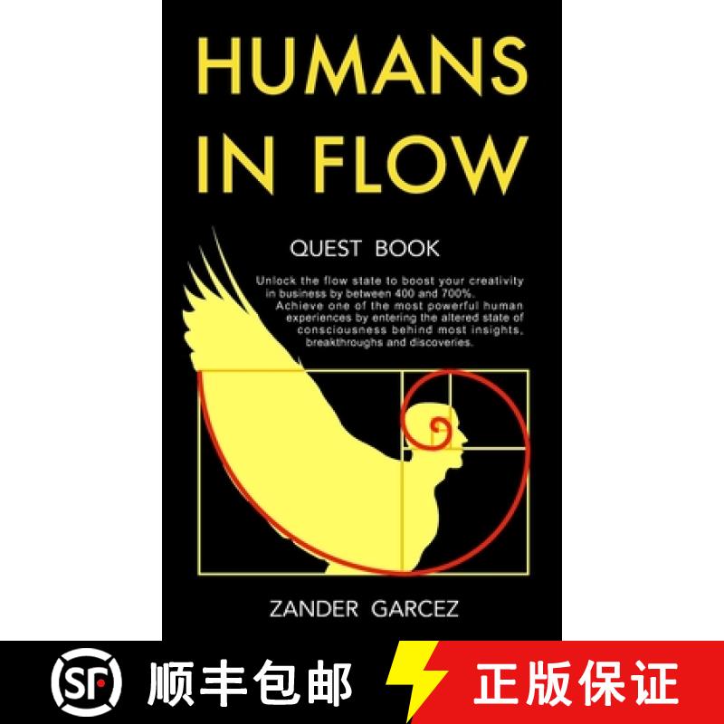【3-4周达】Humans In Flow: Unlock the flow state to boost your creativity in business by between 400 ... [9780993219061]