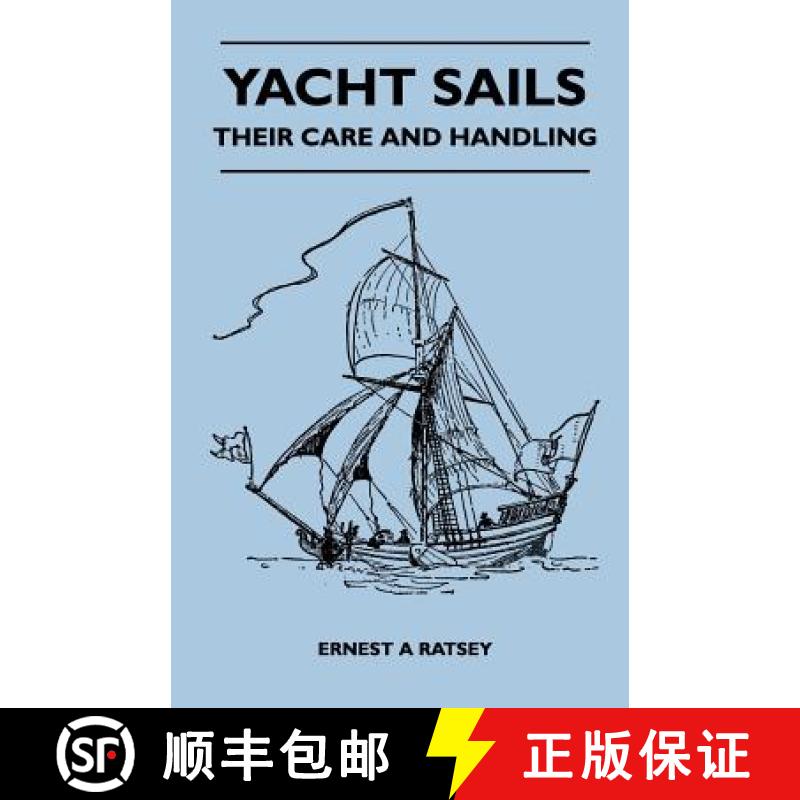 【2-3周达】Yacht Sails - Their Care and Handling [9781447411369]