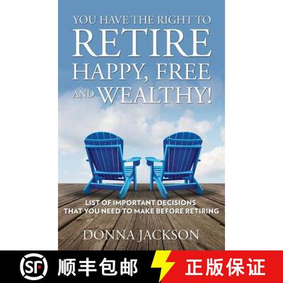【3-4周达】You Have the Right to Retire Happy, Free and Wealthy! List of Important Decisions that You... [9781635014280]