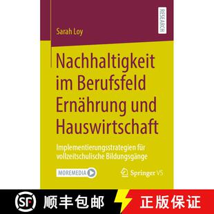 【3-4周达】Nachhaltigkeit im Berufsfeld Ernährung und Hauswirtschaft : Implementierungsstrategien f... [9783658438760]