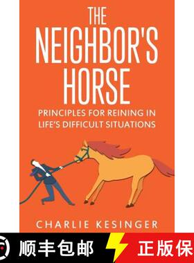 【3-4周达】The Neighbors Horse: Principles for Reining in Life's Difficult Situations [9781732947306]