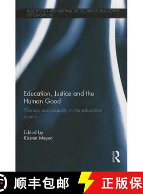 【3-4周达】精装 Education, Justice and the Human Good : Fairness and equality in the education system [9780415714808]