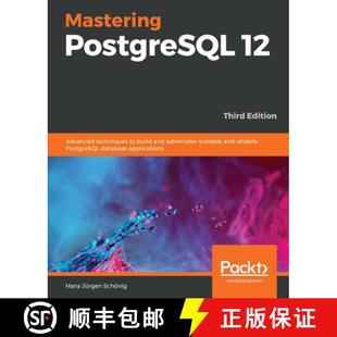 Advanced build Mastering Postg... 预订 reliable techniques PostgreSQL administer and 9781838988821 scalable