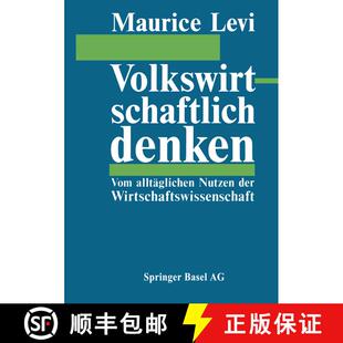 【3-4周达】Volkswirtschaftlich denken: Vom alltäglichen Nutzen der Wirtschaftswissenschaft [9783034860345]