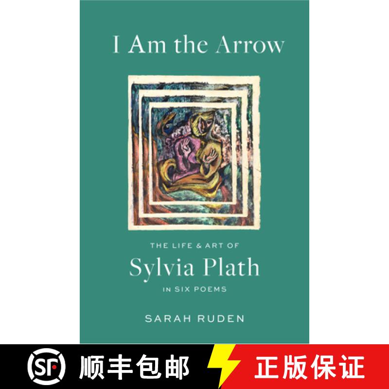 【3-4周达】I Am the Arrow: The Life and Art of Sylvia Plath in Six Poems [9781598538137]