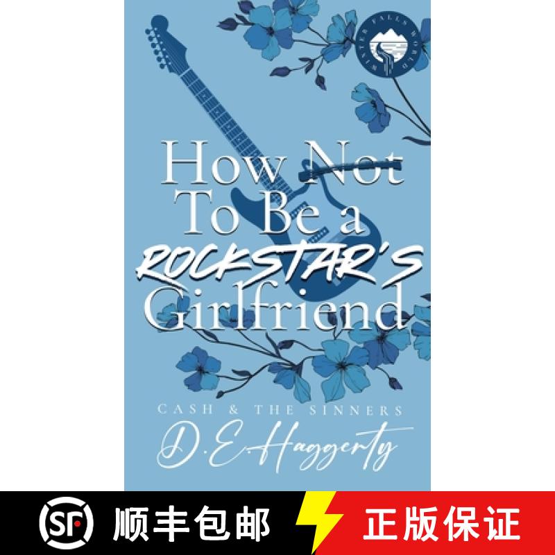 【3-4周达】How to Be a Rockstar's Girlfriend: a fake dating, small town, rockstar romantic comedy [9789083368283]