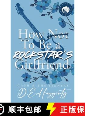 预订 How to Be a Rockstar's Girlfriend: a fake dating, small town, rockstar romantic comedy [9789083368283]