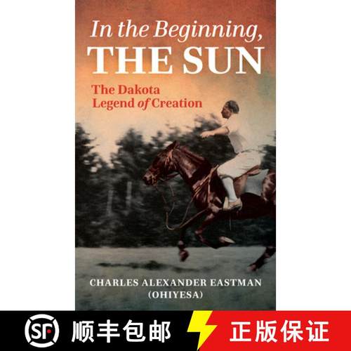 预订 In the Beginning, the Sun: The Dakota Legend of Creation [9781681342337]