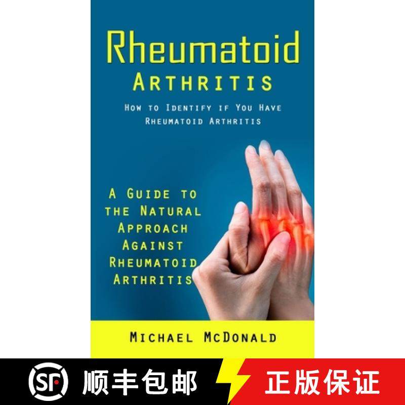 【3-4周达】Rheumatoid Arthritis: How to Identify if You Have Rheumatoid Arthritis (A Guide to the Nat... [9781998038084]