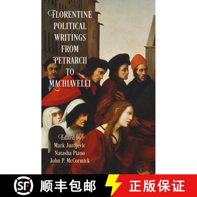 【3-4周达】Florentine Political Writings�from Petrarch to Machiavelli [9780812224320]