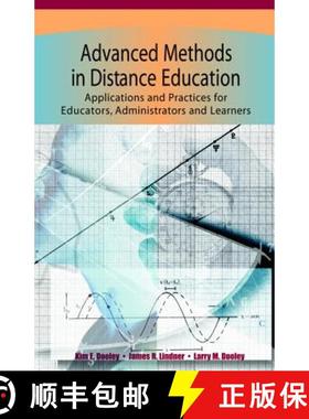【3-4周达】Advanced Methods in Distance Education: Applications and Practices for Educators, Administ... [9781591404859]