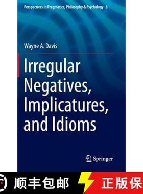 【3-4周达】Irregular Negatives, Implicatures, and Idioms [9789401775441]
