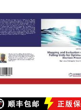 预订 Mapping and Evaluation of Polling Units for Optimum Election Process [9786202007481]