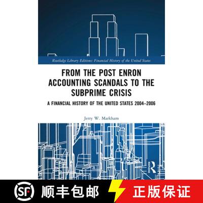 【3-4周达】From the Post Enron Accounting Scandals to the Subprime Crisis: A Financial History of the... [9781032161303]