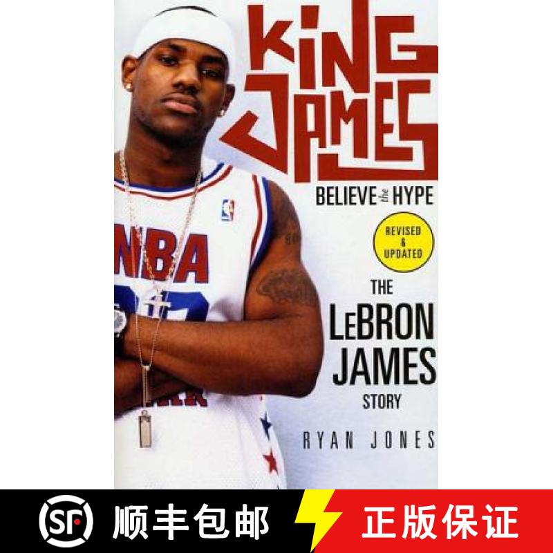 【3-4周达】King James: Believe the Hype---The Lebron James Story [9780312349929]