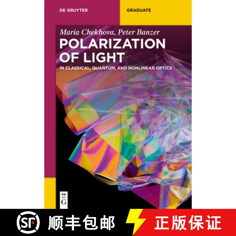 【3-4周达】Polarization of Light: In Classical, Quantum, and Nonlinear Optics [9783110668018]