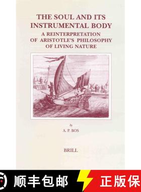 预订 The Soul and Its Instrumental Body: A Reinterpretation of Aristotle's Philosophy of Living Nature [9789004130166]