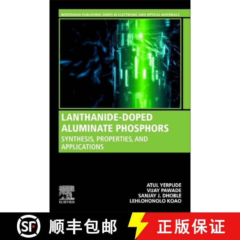 【3-4周达】Lanthanide-Doped Aluminate Phosphors: Synthesis, Properties, and Applications [9780323905916]