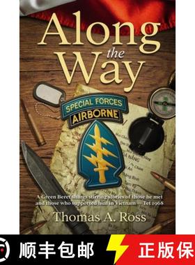 预订 Along the Way: A Green Beret shares stirring stories of those he met and those who supported him... [9780975485910]