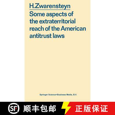 【3-4周达】Some Aspects of the Extraterritorial Reach of the American Antitrust Laws. [9789026804427]