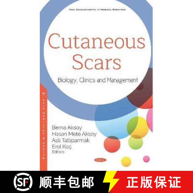 【3-4周达】Cutaneous Scars: Biology, Clinics and Management [9781536156577]