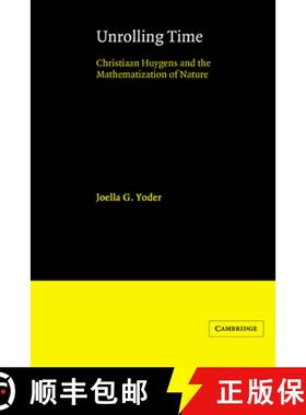 【3-4周达】Unrolling Time: Christiaan Huygens and the Mathematization of Nature [9780521524810]