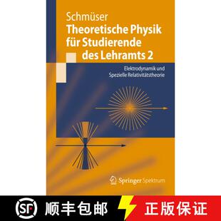 【3-4周达】Theoretische Physik für Studierende des Lehramts 2 : Elektrodynamik und Spezielle Relativ... [9783642253942]