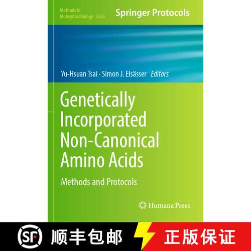 【3-4周达】Genetically Incorporated Non-Canonical Amino Acids: Methods and Protocols [9781071632536]
