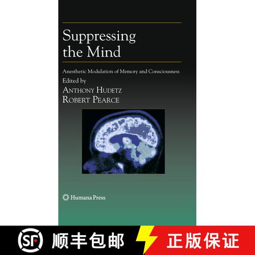 【3-4周达】精装 Suppressing the Mind : Anesthetic Modulation of Memory and Consciousness [9781607614630]