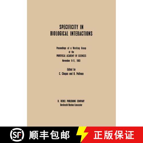 【3-4周达】Specificity in Biological Interactions : Proceedings of a Working Group at the Pontifical ... [9789400964594]