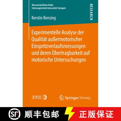 【3-4周达】Experimentelle Analyse Der Qualitat Aussermotorischer Einspritzverlaufsmessungen Und Deren... [9783658211110]