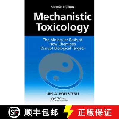【3-4周达】Mechanistic Toxicology: The Molecular Basis of How Chemicals Disrupt Biological Targets, S... [9781138473621]