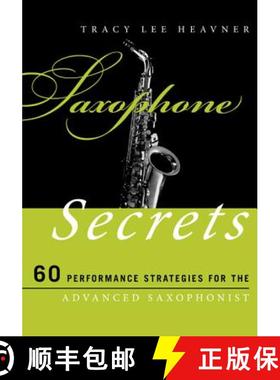 预订 Saxophone Secrets : 60 Performance Strategies for the Advanced Saxophonist [9780810884656]