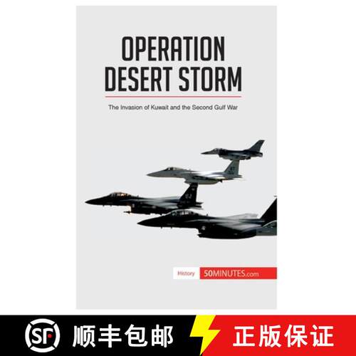 【3-4周达】Operation Desert Storm: The Invasion of Kuwait and the Second Gulf War [9782806273192]