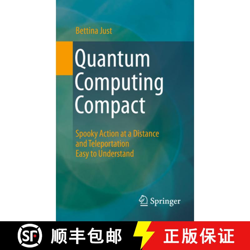 【2-3周达】Quantum Computing Compact : Spooky Action at a Distance and Teleportation Easy to Understand [9783662650073]