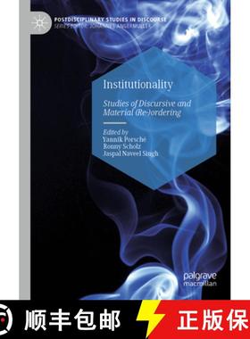【3-4周达】Institutionality : Studies of Discursive and Material (Re-)ordering [9783030969714]