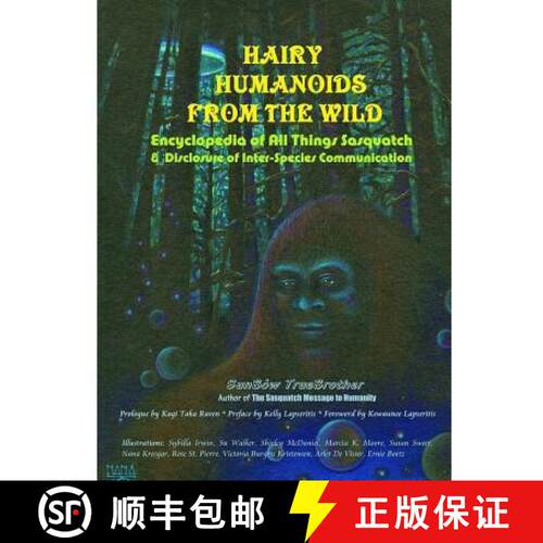 【3-4周达】Hairy Humanoids from the Wild - Encyclopedia of All Things Sasquatch [9780359762187]