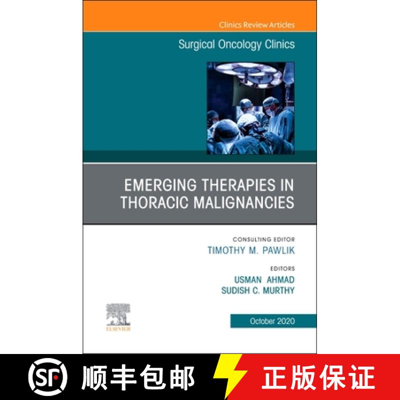 【3-4周达】Emerging Therapies in Thoracic Malignancies, an Issue of Surgical Oncology Clinics of Nort... [9780323759410]