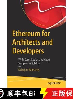 【3-4周达】Ethereum for Architects and Developers : With Case Studies and Code Samples in Solidity [9781484240748]