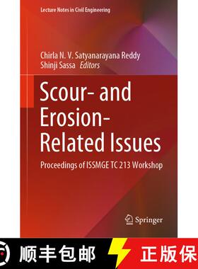 【3-4周达】精装 Scour- and Erosion-Related Issues : Proceedings of ISSMGE TC 213 Workshop [9789811647826]