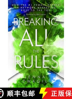 【3-4周达】Breaking All the Rules: How the #1 Female Earner in  Network Marketing Rose to The Top [9781947814608]